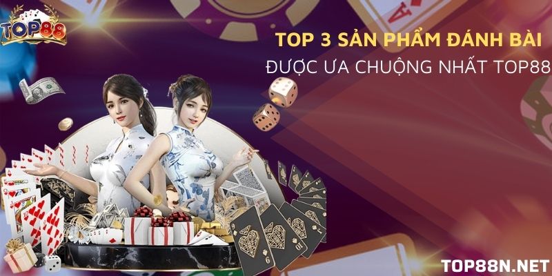 Top 3 sản phẩm được ưa chuộng nhất ở đây
