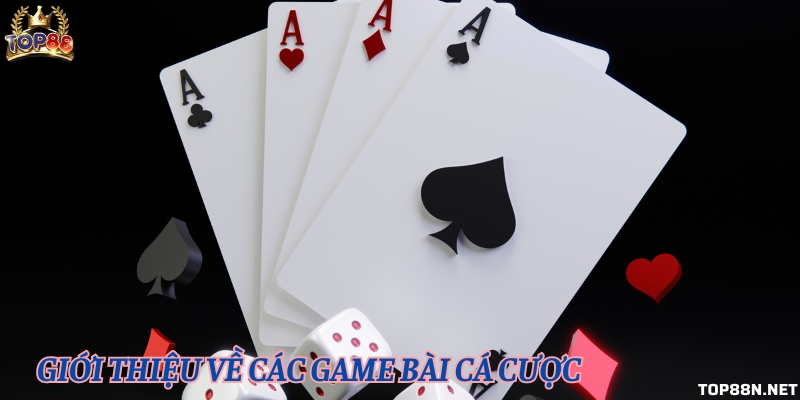 Game bài cá cược được nhiều người lựa chọn