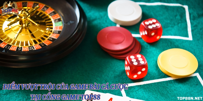 Điểm vượt trội của game bài cá cược tại cổng game Top88